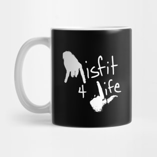 Misfit 4 Life Mug